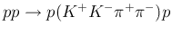 $p p \rightarrow p
          (K^+K^-\pi^+\pi^-)p$