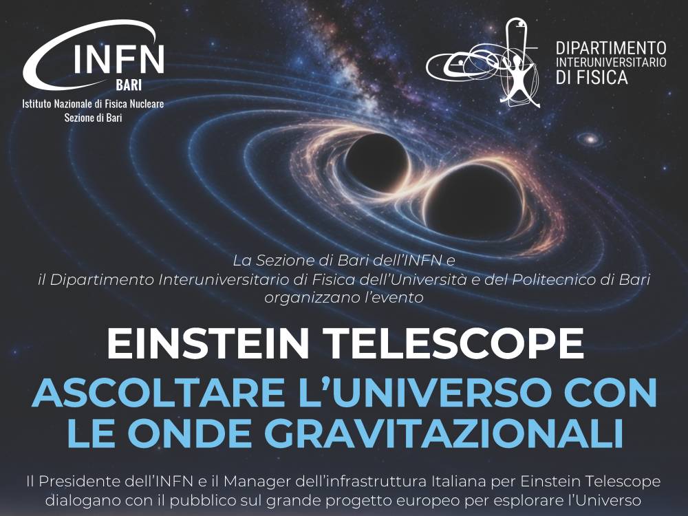 EINSTEIN TELESCOPE: Ascoltare l’Universo con le onde gravitazionali EINSTEIN TELESCOPE: Ascoltare l’Universo con le onde gravitazionali